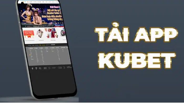 Tải Kubet – Ku Casino App có nghĩa là gì?